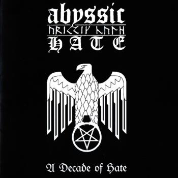 Abyssic Hate - A Decade Of Hate CD