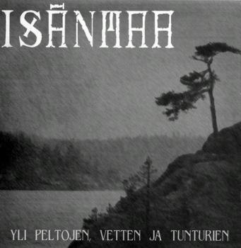 Isänmaa - Yli Peltojen, Vetten Ja Tunturien EP 7"