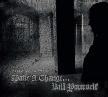 Make A Change...Kill Yourself - Oblivion Omitted Digipak CD