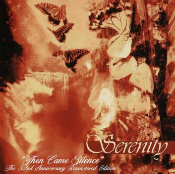 Serenity - Then Came Silence (The 32nd Anniverasry Remastered Edition) CD