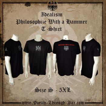 Idealism - Philosophize With a Hammer - T-Shirt XS - 5XL
