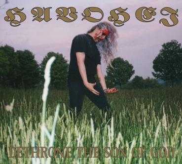 Havohej - Dethrone The Son Of God Digipak CD