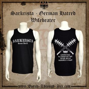 Sarkrista - German Hatred - Wifebeater