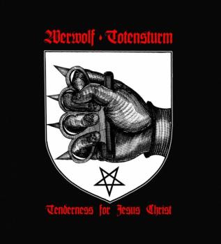 Werwolf / Totensturm - Tenderness for Jesus Christ LP