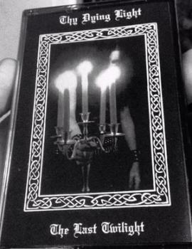 Thy Dying Light - The Last Twilight Tape lim. 100