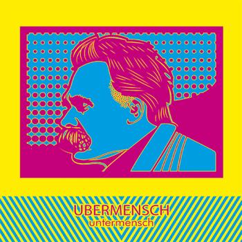 Übermensch - Untermensch 7" EP