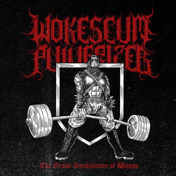 Wokescum Pulverizer - The Grand Annihilation of Wimps CD