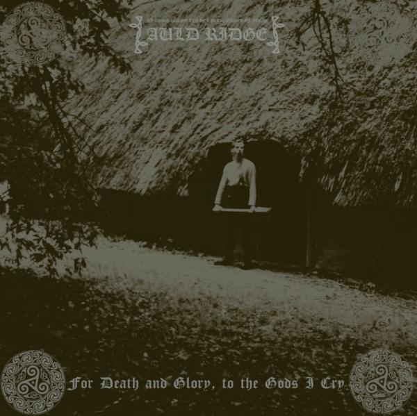 Auld Ridge - For Death and Glory, to the Gods I Cry LP