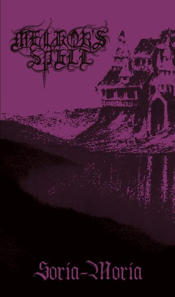 Melkor`s Spell - Soria-Moria Tape