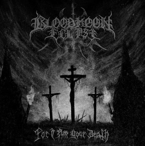 Bloodmoon Eclipse - For I Am Your Death CD