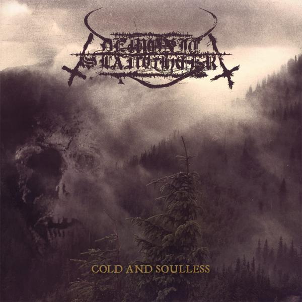 Demonic Slaughter - Cold and Souless CD
