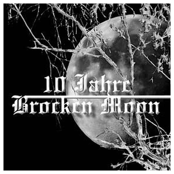 Brocken Moon - 10 Jahre Brocken Moon 2CD