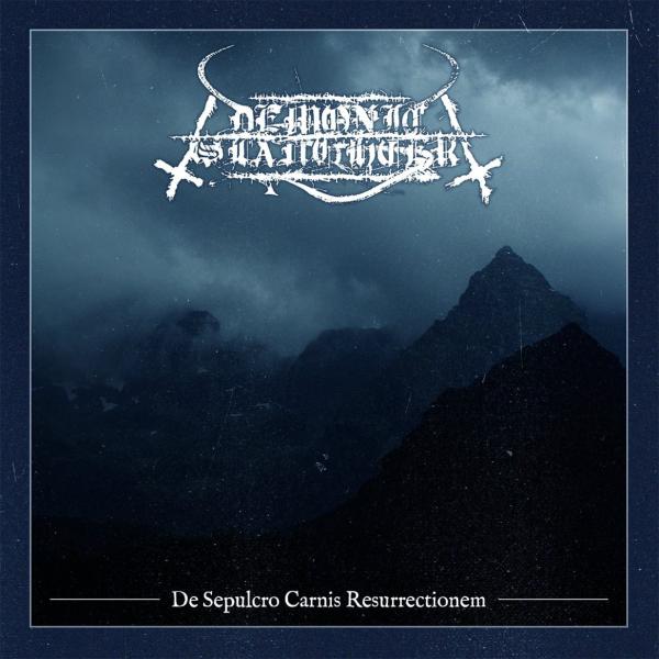 Demonic Slaughter - De Sepulcro Carnis Resurrectionem CD