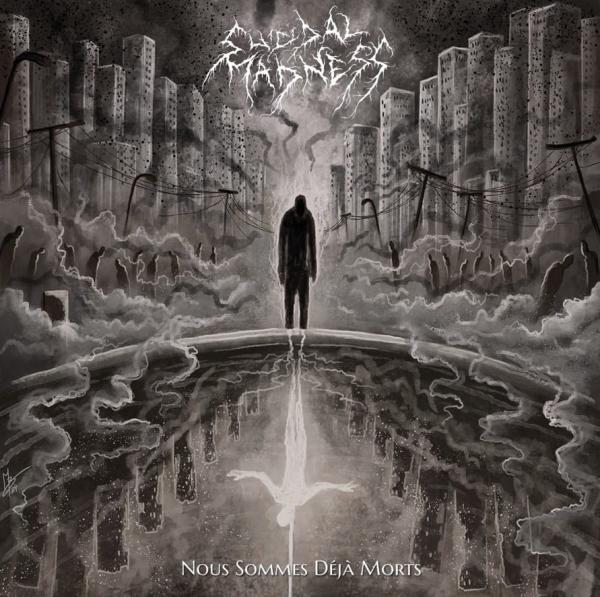 Suicidal Madness - Nous Sommes Deja Morts CD