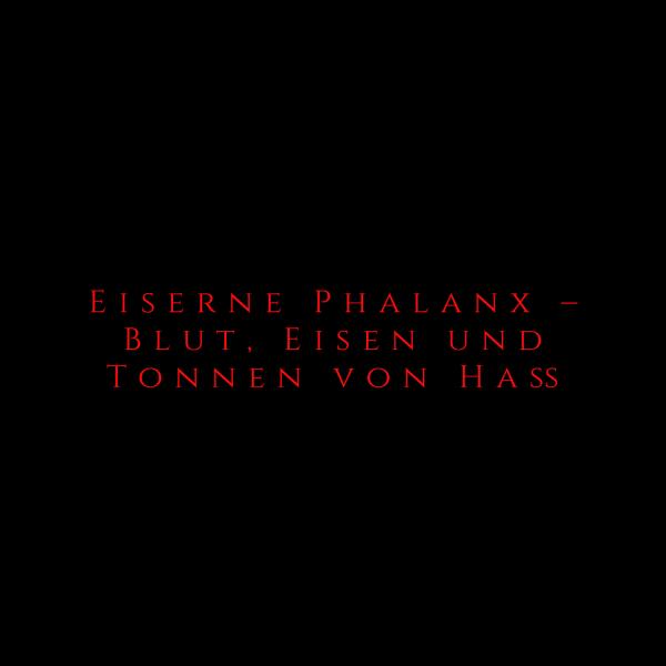 Eiserne Phalanx - Blut, Eisen und Tonnen von Haß CD