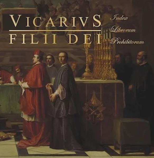 Vicarivs Filii Dei - Index Librorum Prohibitor LP